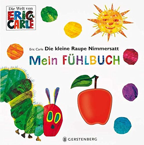 Die kleine Raupe Nimmersatt – Mein Fühlbuch