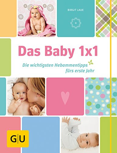 Das Baby 1×1: Die wichtigsten Hebammentipps fürs erste Jahr
